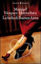 La bella di Buenos Aires - Manuel Vázquez Montalbán