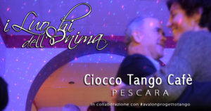 ciocco tango cafè i luoghi dell'anima - pescara