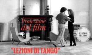 Proiezione del Film Lezioni di Tango-luoghi-anima con pablo veron - libreria i luoghi dell'anima a pescara